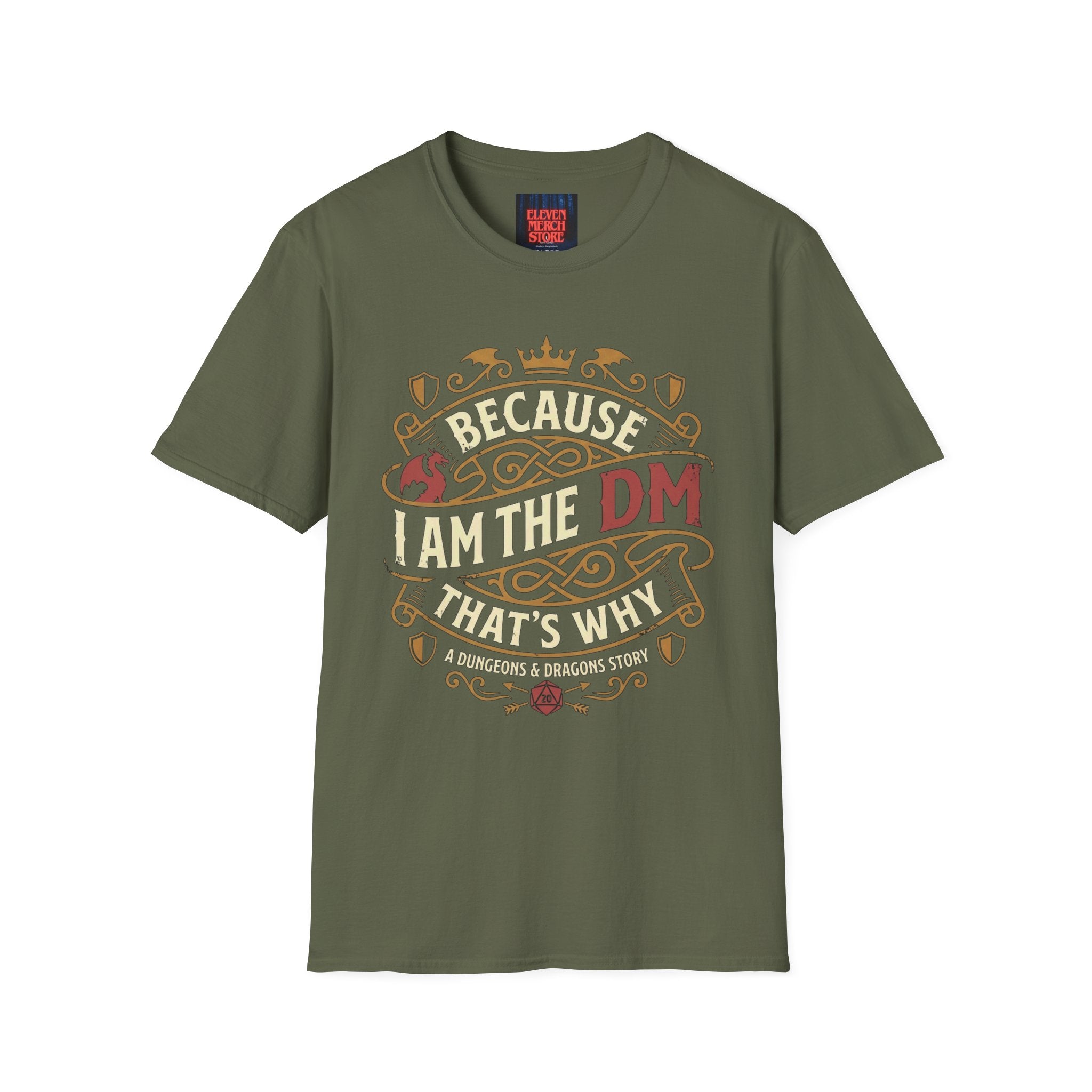 Because I am the DM T-shirt