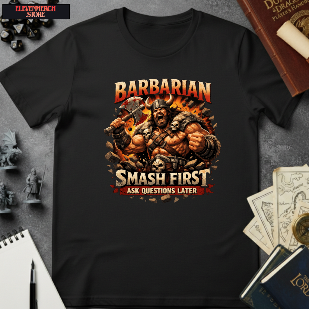 Barbarian Smash First Ask Questions Later T-shirt
