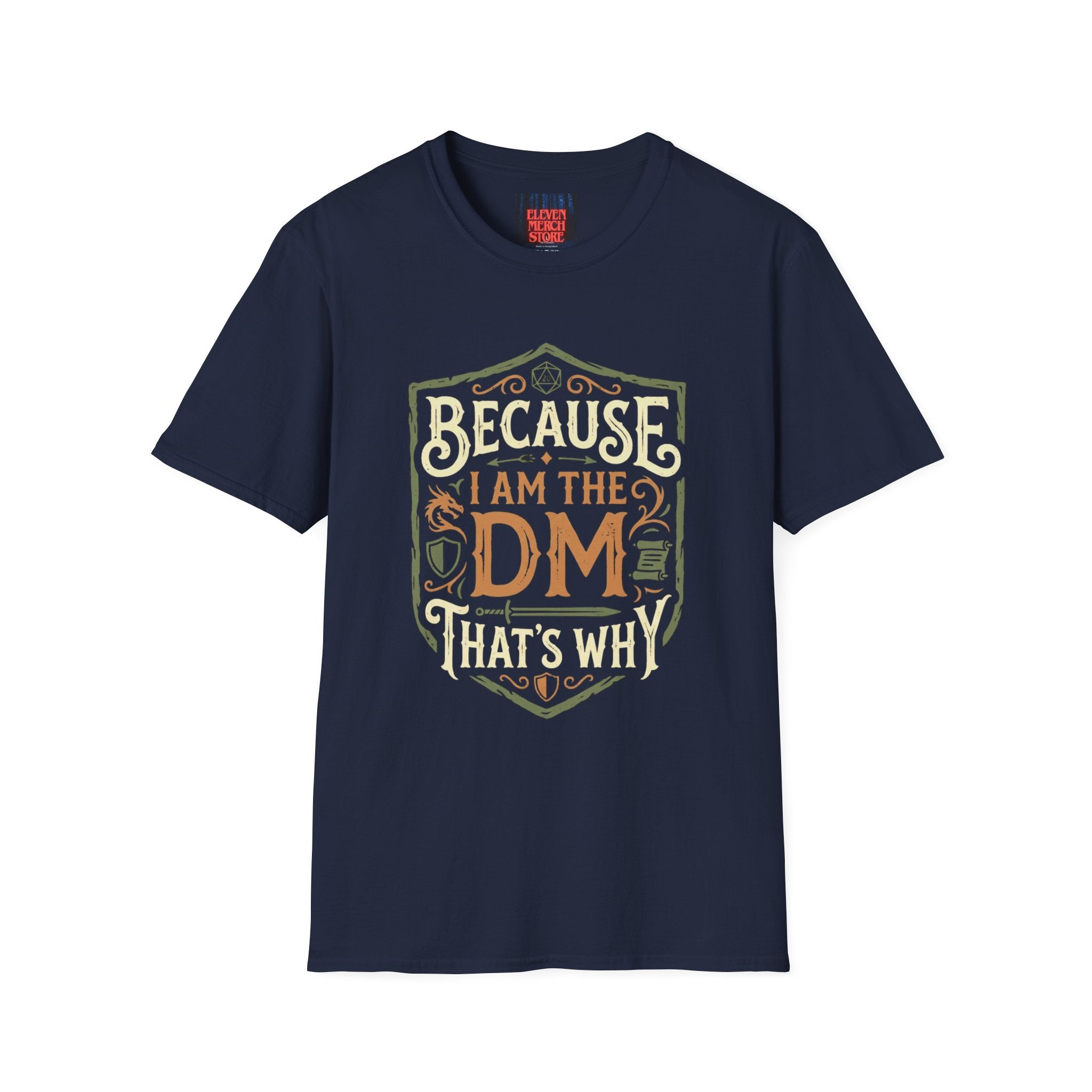 Because I am the DM T-shirt