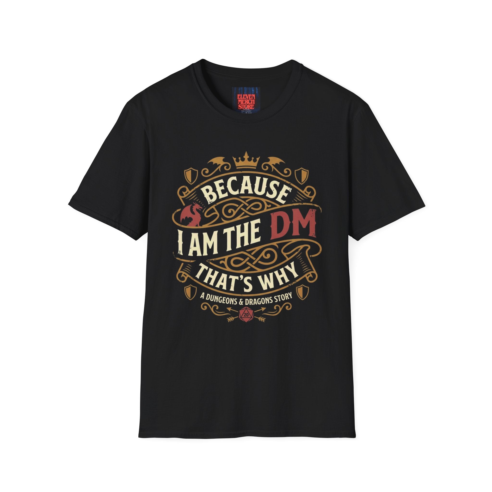 Because I am the DM T-shirt